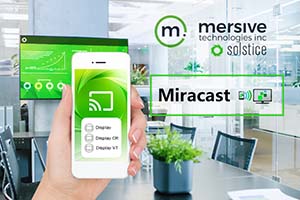 BYOD-система Mersive Solstice получила поддержку Miracast