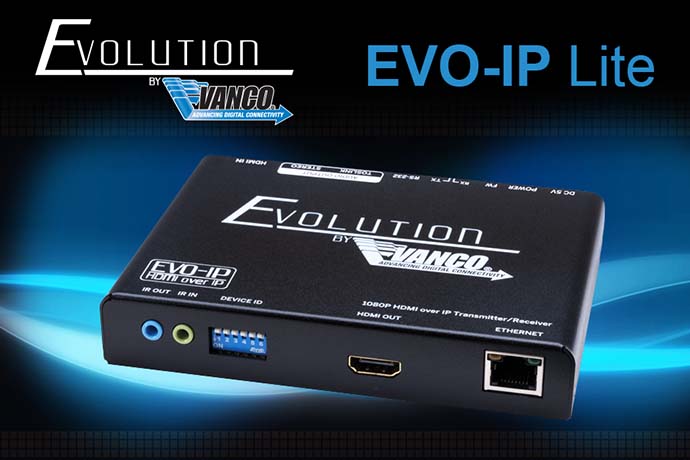 EVO-IP Lite – новое AV over IP решение от Vanco Evolution